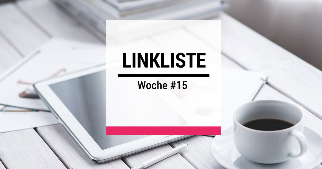 Strategieagentur - Linkliste der Woche #15