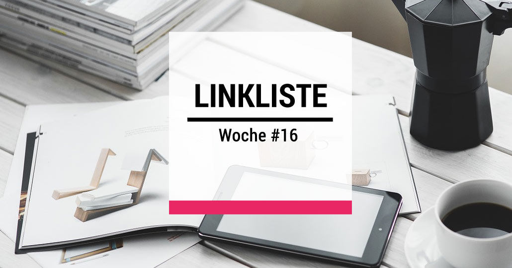 Design Thinking - Linkliste der Woche #16