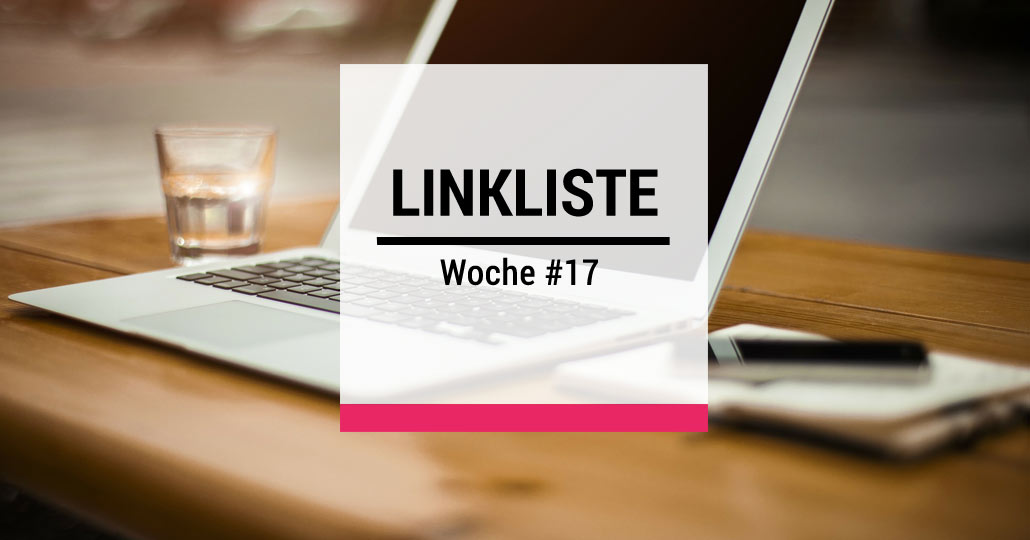 Strategieagentur - Linkliste der Woche #17